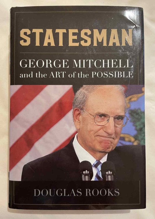 Statesman: George Mitchell and the Art of the Possible
