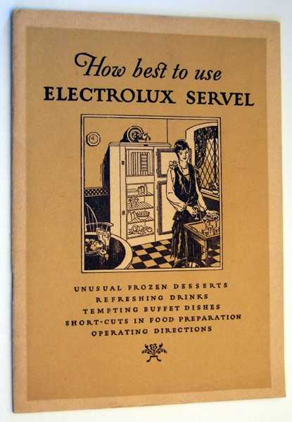 How Best to Use Electrolux Servel