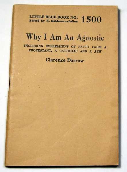 Why I Am An Agnostic (Little Blue Book No. 1500)