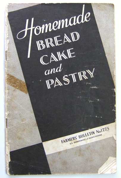 Homemade Bread Cake and Pastry: Farmers' Bulletin No. 1775