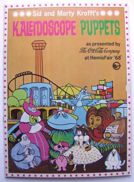 Sid and Marty Krofft's Kaleidoscope Puppets as Presented by The Coca-Cola Company at HemisFair 1968