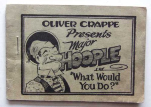Oliver Crappe Presents Major Hoople in 