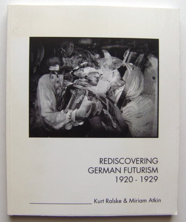 Rediscovering German Futurism, 1920-1929
