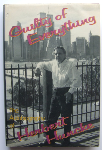 Guilty of Everything: The Autobiography of Herbert Huncke