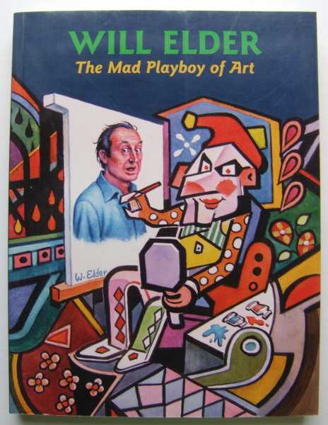 Will Elder: The Mad Playboy of Art