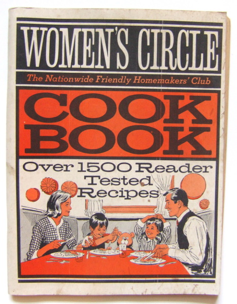 Women's Circle Cook Book: The Nationwide Friendly Homemakers' Club, Over 1500 Reader Tested Recipes