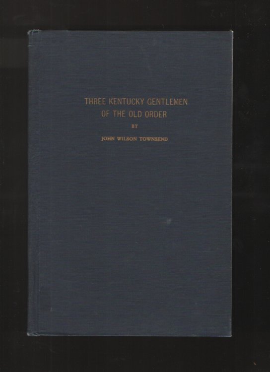 Three Kentucky Gentlemen of the Old Order