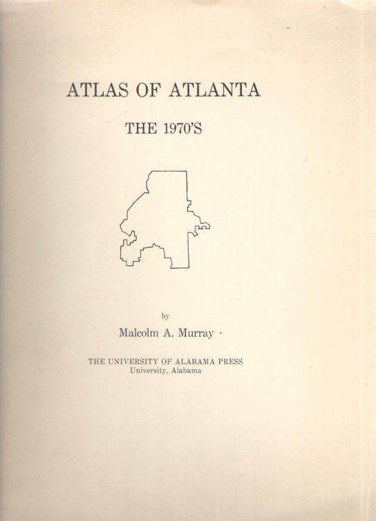 Image for Atlas Of (Metro) Atlanta The 1970's (Census Tract Maps) Atlas Of (Metro) Atlanta The 1970's (Census Tract Maps)