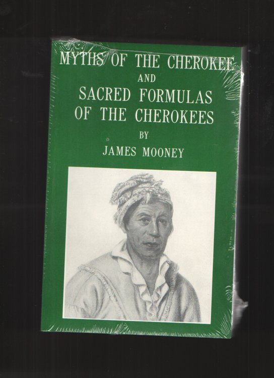 Myths of the Cherokees and Sacred Formulas of the Cherokees.