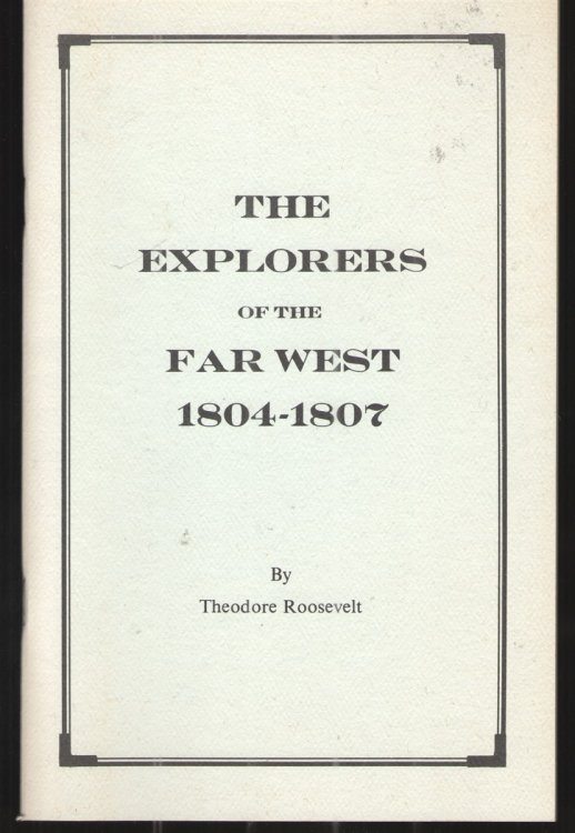 Explorers of the Far West, 1804-1807