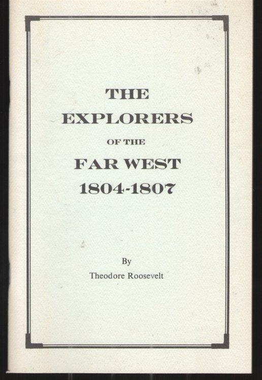Explorers of the Far West, 1804-1807