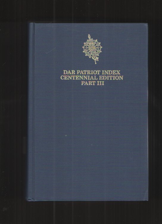 DAR Patriot Index, Centennial Edition, Part III