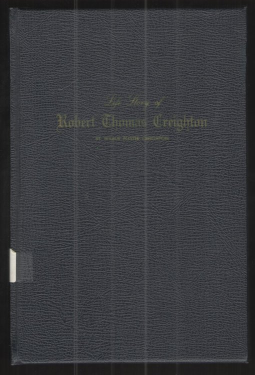 Life Story of Robert Thomas Creighton