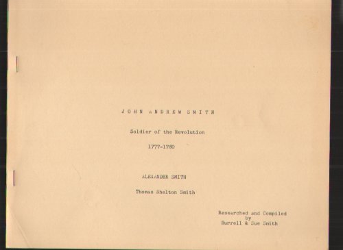 John Andrew Smith, soldier of the Revolution, 1777-1780, Alexander Smith, Thomas Shelton Smith