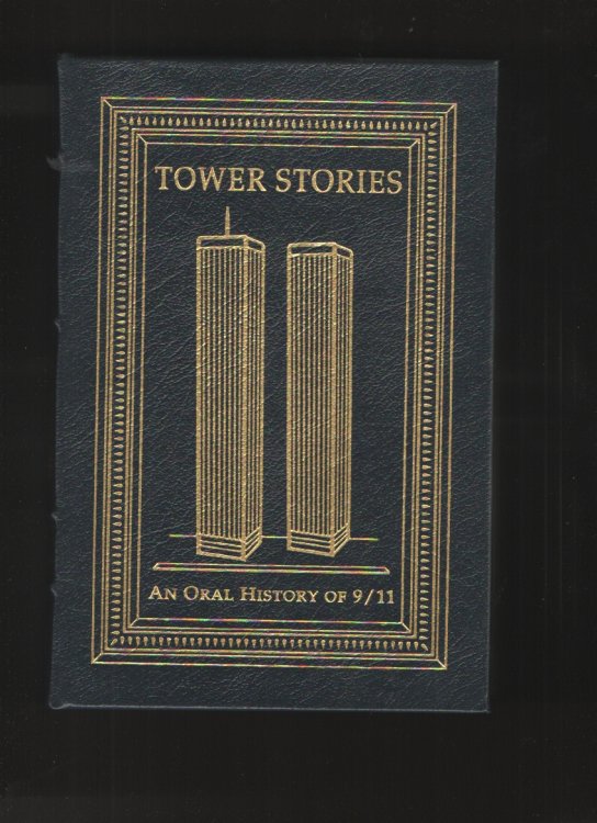 Tower Stories An Oral History Of 9/11