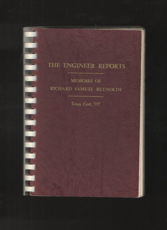 The Engineer Reports, Memoirs of Richard Samuel Reynolds Tenn. Cert. 507