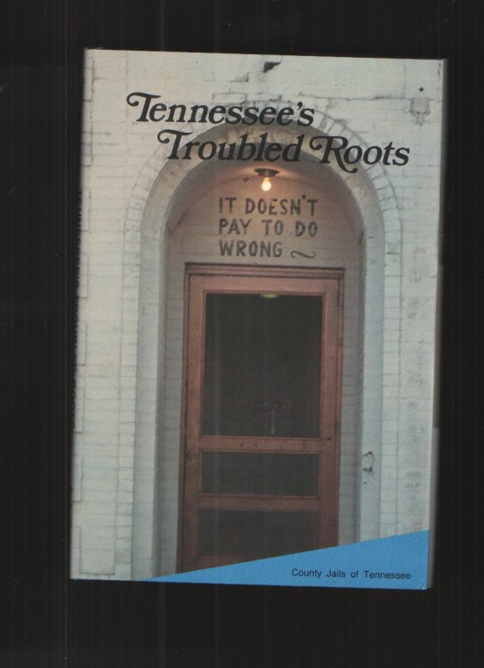 Tennessee's Troubled Roots