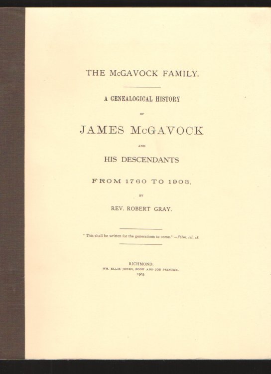 The Mcgavock Family, a Genealogical History of James Mcgavock and His Descendants