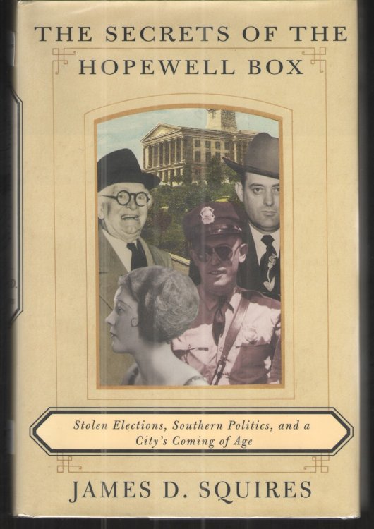 The Secrets of the Hopewell Box Stolen Elections, Southern Politics, and a City's Coming of Age