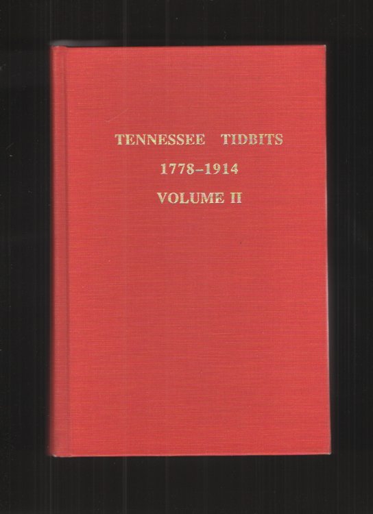 Tennessee Tidbits, 1778-1914, Volume II