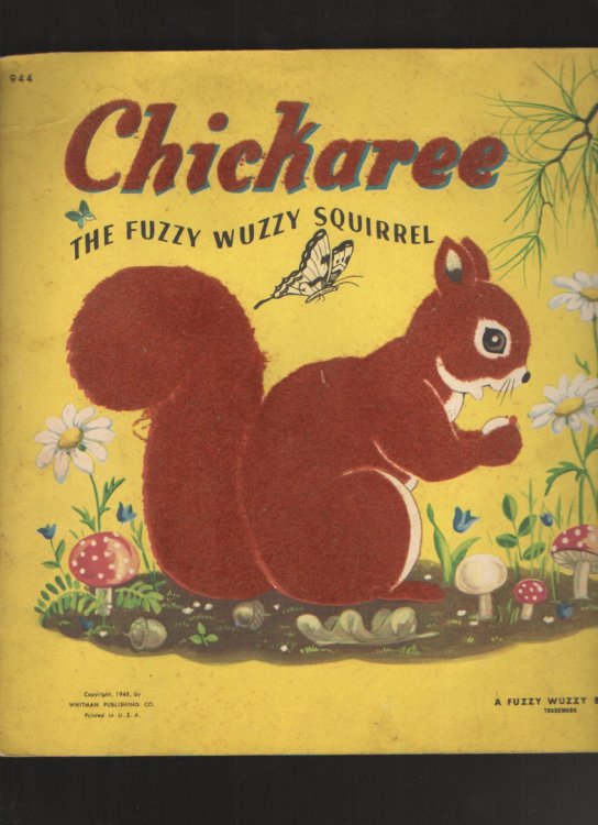 Chickaree The Fuzzy Wuzzy Squirrel