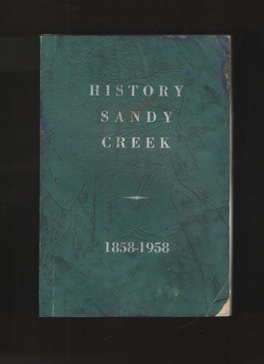 History Sandy Creek, 1858-1958