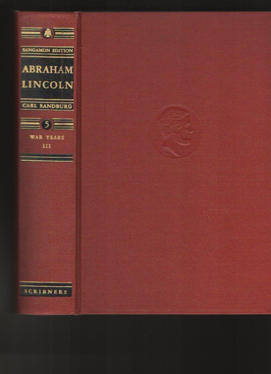 Abraham Lincoln, The War Years - III, The Sangamon Edition