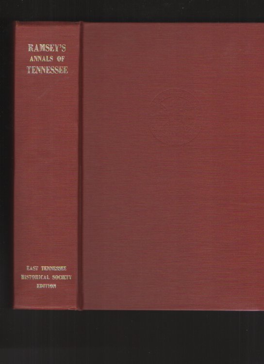 The Annals of Tennessee to the End of the Eighteenth Century