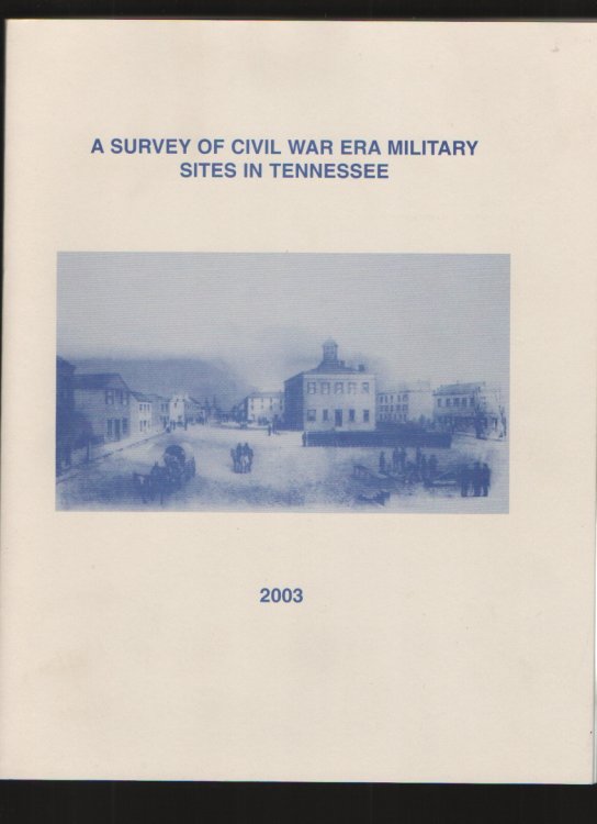 A Survey of Civil War Era Military Sites in Tennessee