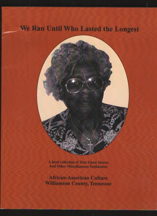 We Ran Until Who Lasted the Longest African-American Culture Williamson County, Tennessee
