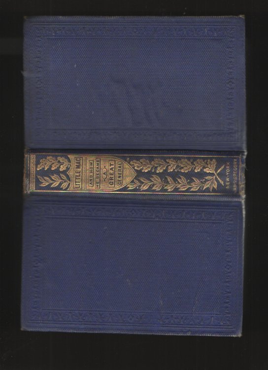 Little Mac and How He Became a Great General A Life of George Brinton McClellan