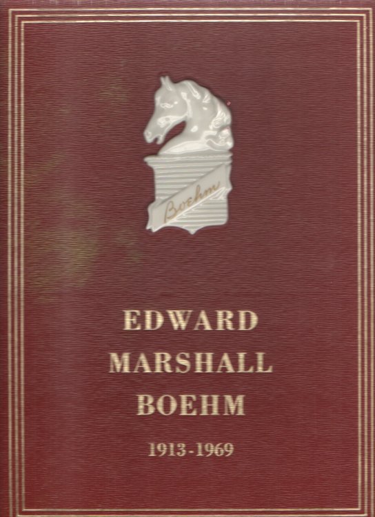 EDWARD MARSHALL BOEHM,1913-1969