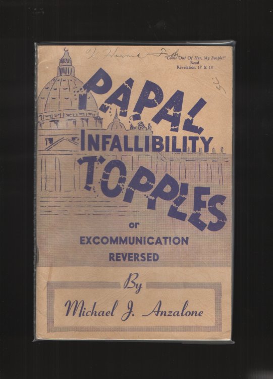 Papal Infallibility Topples Or, Excommunication Reversed