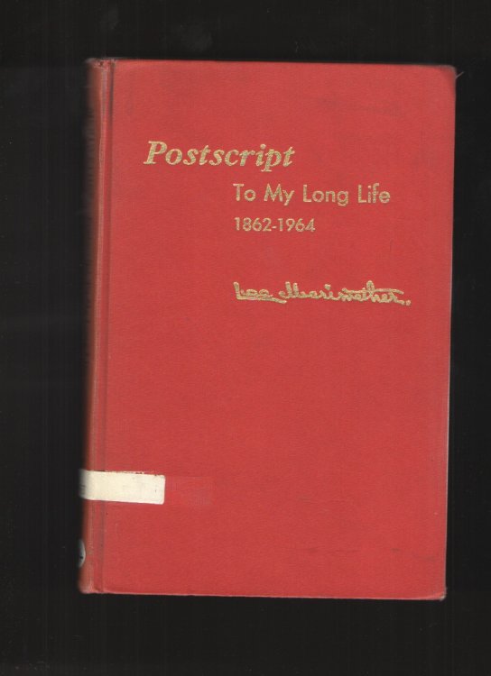 Postscript to My Long Life, 1862-1964