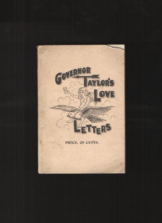 Governor Taylor's Love Letters to the Public