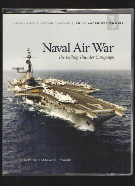Naval Air War, the Rolling Thunder Campaign The U. S. Navy and the Vietnam War