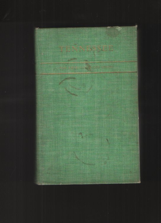 Tennessee A Guide to the State: Compiled and Written by the Federal Writers' Project of the Work Projects Administration for the State of Tennessee