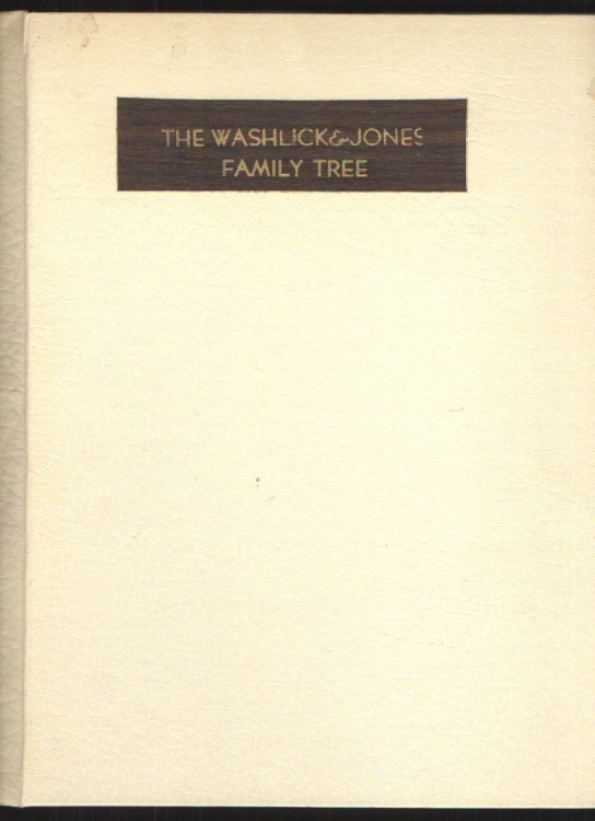 The Washlick & Jones Family Tree