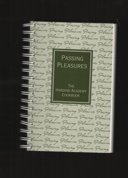 Passing Pleasures The Harding Academy Cookbook