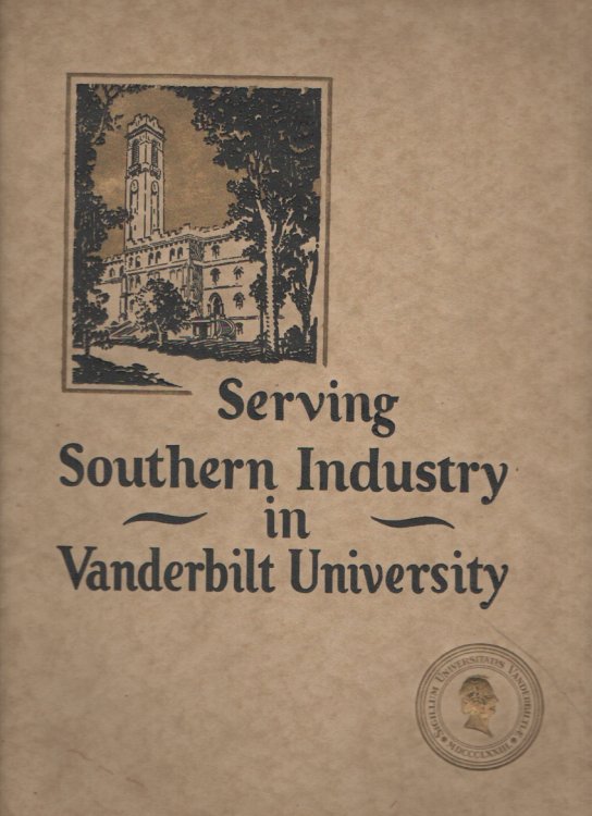 Serving Southern Industry in Vanderbilt University Technical Education Keeps Pace with the Advancing South.