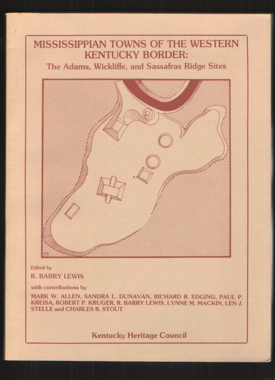 Mississippian Towns of the Western Kentucky Border: The Adams, Wickliffe and Sassafras Ridge Sites