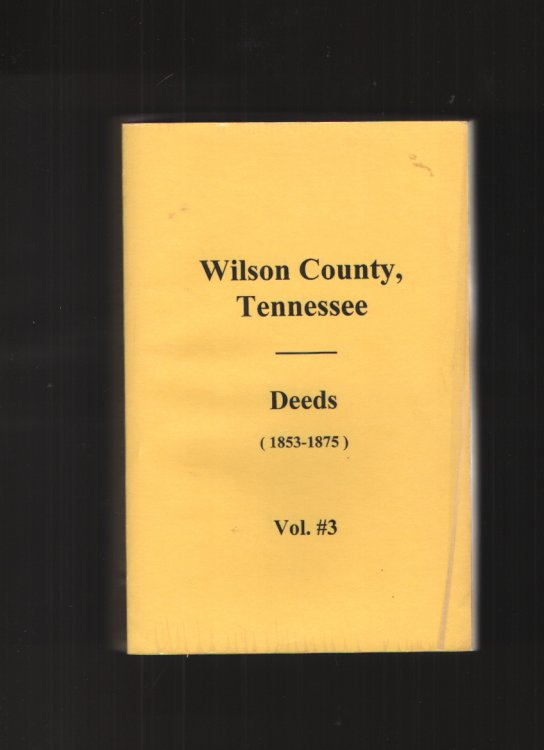 Image for Wilson County, Tennessee Deed Abstracts, 1853-1875 Wilson County, Tennessee Deed Abstracts, 1853-1875