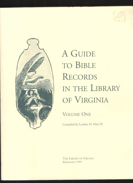 A Guide to Bible Records in the Library of Virginia, Vols 1 & 2
