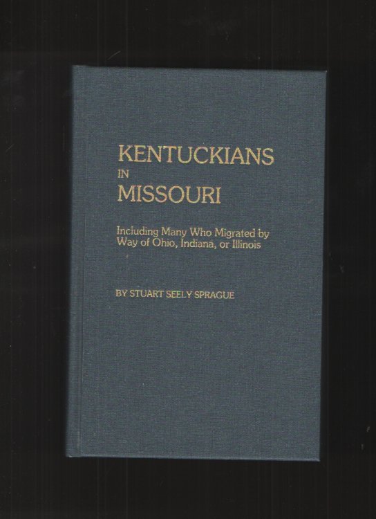 Kentuckians in Missouri, Including Many Who Migrated by Way of Ohio