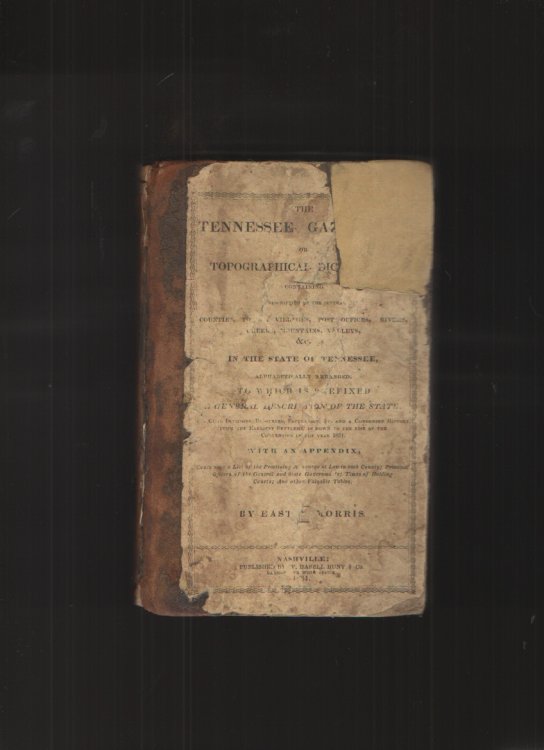 The Tennessee Gazetteer Or Topographical Dictionary