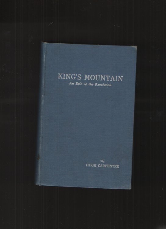 King's Mountain An Epic of the Revolution