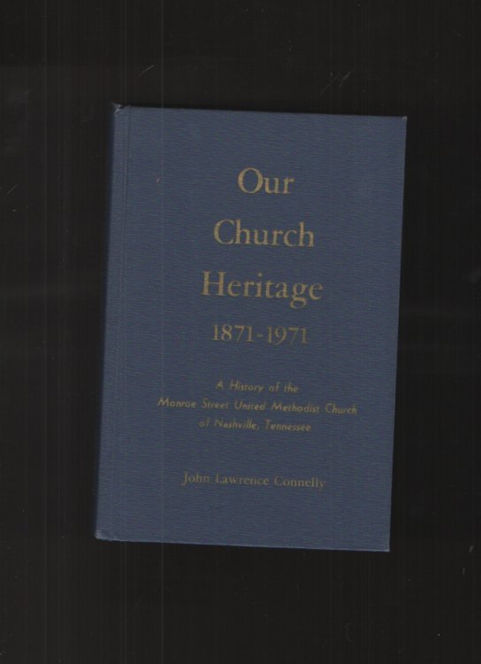 Our Church Heritage 1871-1971