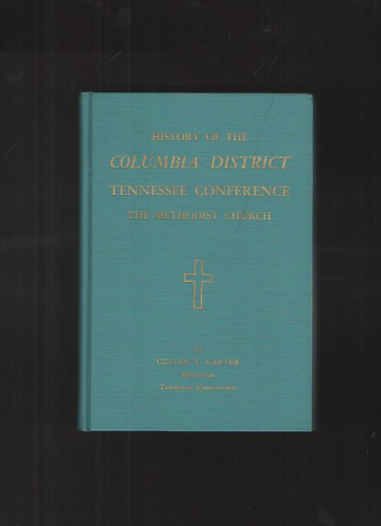 History of the Columbia District, Tennessee Conference of the Methodist Church