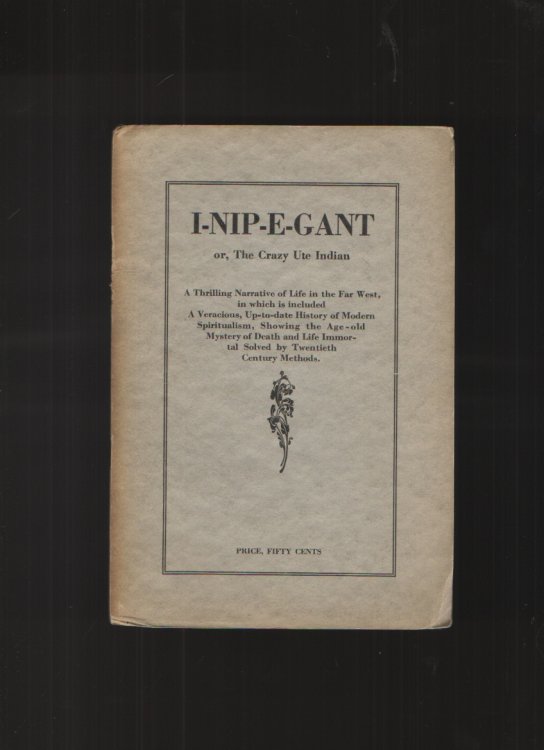 I-Nip-E-Gant, or the Crazy Ute Indian