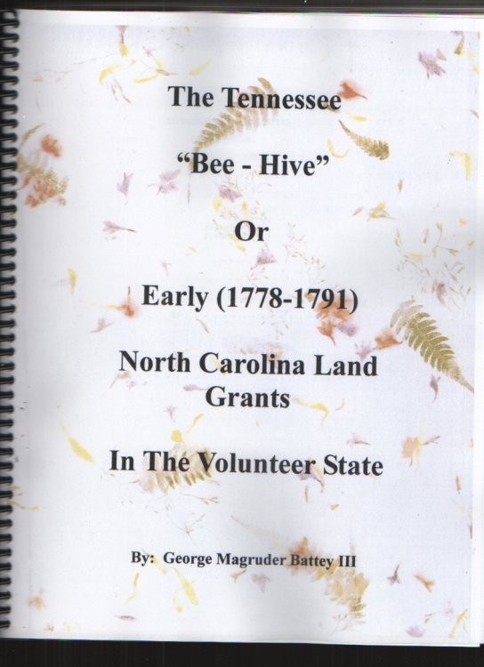 The Tennessee Bee - Hive or Early (1778 - 1791) North Carolina Land Grants In The Volunteer State